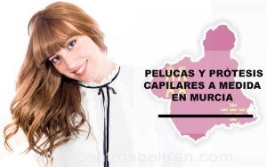 Prótesis capilares y pelucas en Murcia