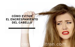 Cómo evitar el encrespamiento del cabello